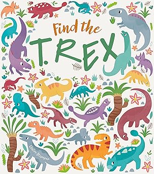 Find the T. Rex Search and Find by Claire Stamper